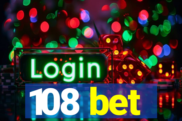 108 bet